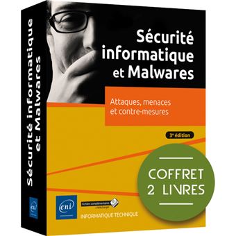 Sécurité informatique et Malwares - Coffret de 2 livres : Attaques, menaces et contre-mesures (3e éd