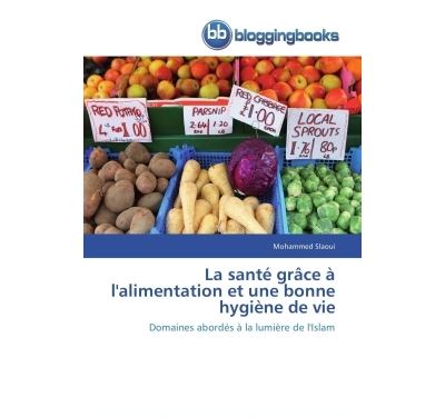 La santé grâce à l'alimentation et une bonne hygiène de vie