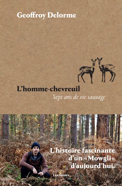 L'Homme-chevreuil - Sept ans de vie sauvage