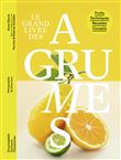 Le Grand livre des agrumes