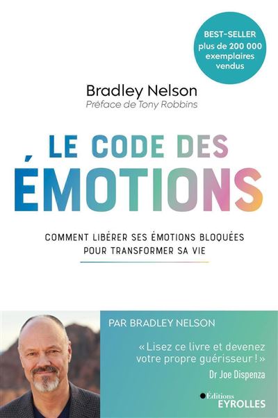 Le Code des émotions - Bradley Nelson - broché