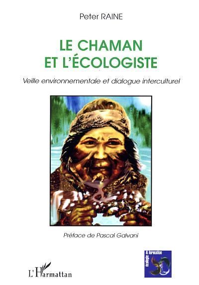 Le chaman et l'écologiste