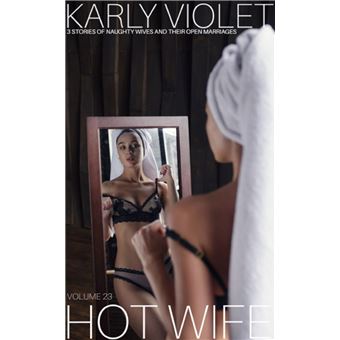 Hotwife 3 Stories Of Naughty Wives And Their Open Marriages Volume 23 - 1
