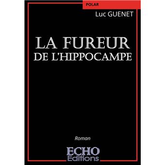 La fureur de l'hippocampe
