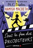 Hamish Macbeth 14 - Sous le feu des projecteurs