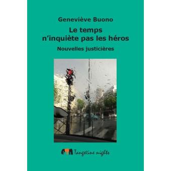 Le temps n'inquiète pas les héros