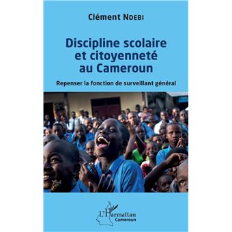 Discipline scolaire et citoyenneté au Cameroun