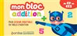 Mon bloc addition - Pour devenir imbatable en tables d'addition