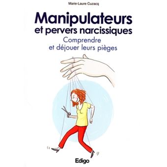 Manipulateurs Et Pervers Narcissiques Comprendre Et Déjouer Leurs ...