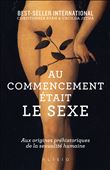 Au commencement était le sexe