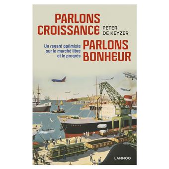 PARLONS CROISSANCE PARLONS BONHEUR UN REGARD OPTIMISTE SUR