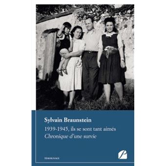 1939-1945, ils se sont tant aimés. Chronique d'une survie