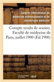 Compte rendu de session. Faculté de médecine de Paris, juillet 1900
