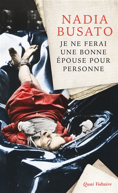 Je ne ferai une bonne épouse pour personne - Nadia Busato - broché