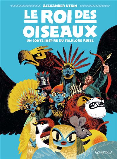 Le Roi des oiseaux - Alexander Utkin - cartonné