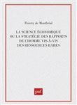 Science économique. Ou la stratégie des rapports de l'homme vis-à-vis des ressources rares. meth