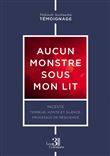Aucun monstre sous mon lit - Inceste : terreur, honte et silence, processus de résilience