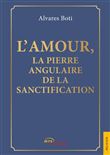 L'Amour, la Pierre angulaire de la sanctification