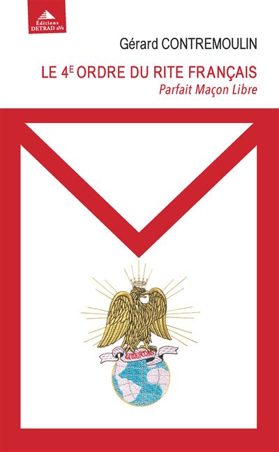 Le 4e ordre du rite français - Gerard Contremoulin - broché