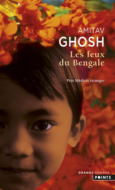 Les Feux du Bengale - Amitav Ghosh - Poche