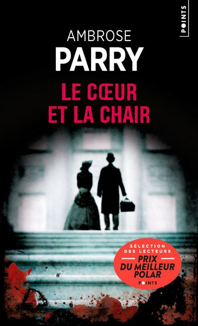 Le Coeur et la Chair - Ambrose Parry - Poche
