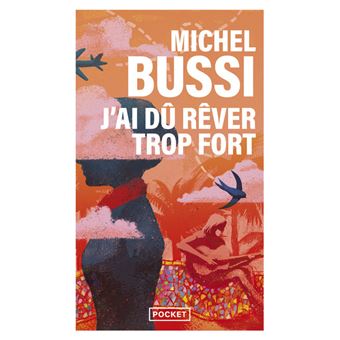 J Ai Du Rever Trop Fort Poche Michel Bussi Achat Livre Fnac