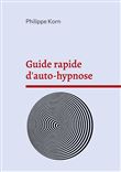 Guide rapide d'auto-hypnose