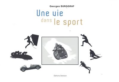Une vie dans le Sport - Georges Burggraf - relié