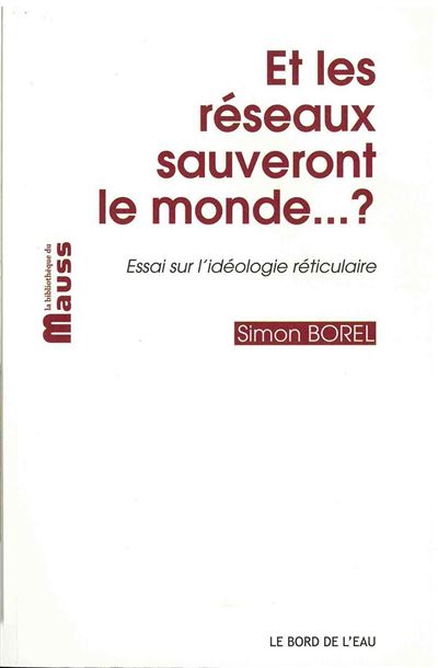 Et les Reseaux Sauveront le Monde...?