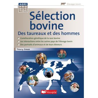 Sélection bovine, des taureaux et des hommes