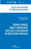 Thèmes phares, objets émergents, défis de la recherche en éducation familiale