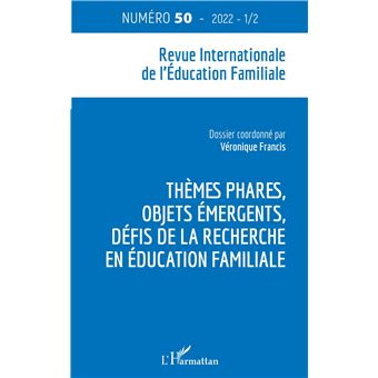 Thèmes phares, objets émergents, défis de la recherche en éducation familiale