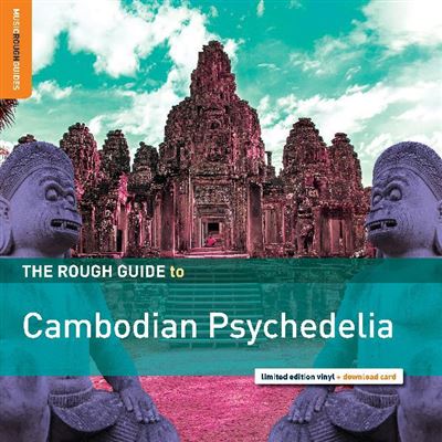 CAMBODIAN PSYCHEDELIA. THE ROUGH GUUIDE/LP