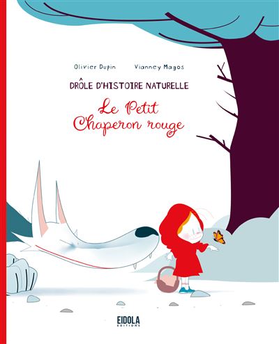 Drôle d'histoire naturelle, le Petit Chaperon rouge - Olivier Dupin - cartonné