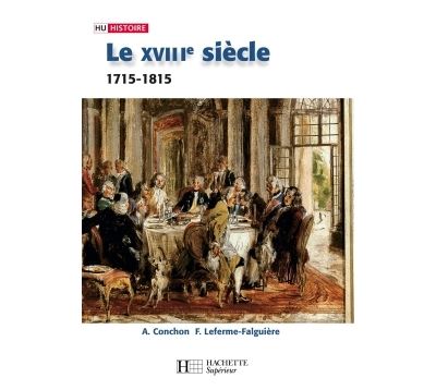 Le XVIIIe siècle - 1740-1820