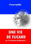 Une vie de "flicard" (ou "les dessous de Marianne")