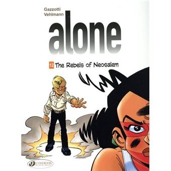 Alone Vol. 12 - The Rebels of Neosalem