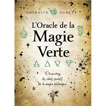 Oracle de la magie verte - Découvrez les vrais secrets de la magie botanique
