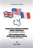 Lexique Anglo-Américain Français médico-chirurgical