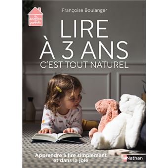 Lire à 3 ans - c'est tout naturel - cartonné - Françoise Boulanger, Livre  tous les livres à la Fnac