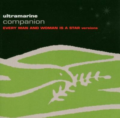 Companion/every man and woman is a star versions/remixes