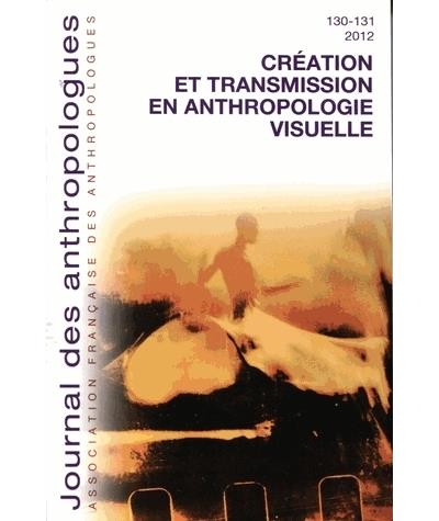 Création et transmission en anthropologie visuelle