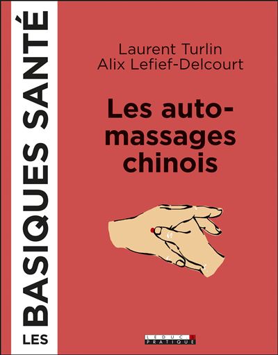 Les automassages chinois, les basiques santé
