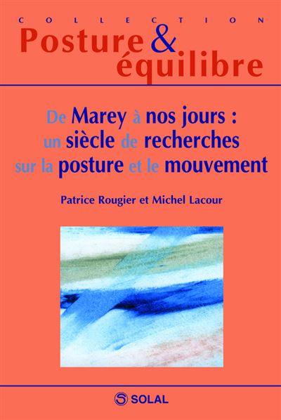 De Marey à nos jours, un siècle de recherches sur la posture