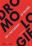 Le musée de l'accident