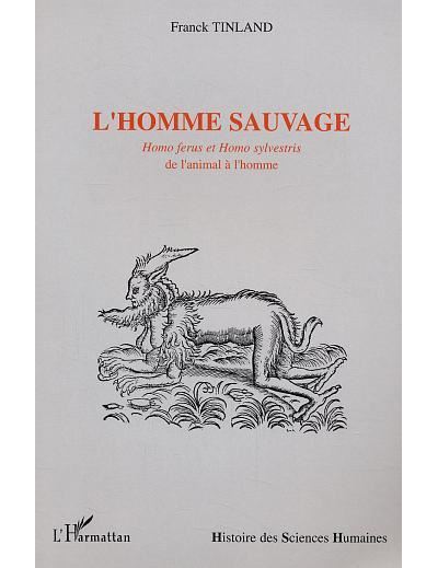 L'homme sauvage Homo Ferus et Homo Sylvestris