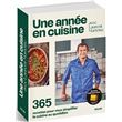Une année en cuisine avec Laurent Mariotte - 365 recettes pour vous simplifier la cuisine au quotidien