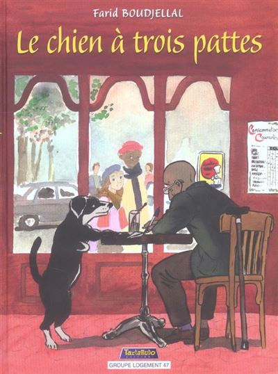 Le chien à trois pattes - Farid Boudjellal - cartonné