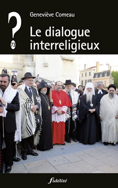 Le dialogue interreligieux - Geneviève Comeau - broché