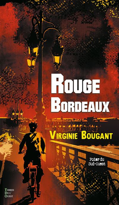 Rouge Bordeaux - Virginie Bougeant - broché